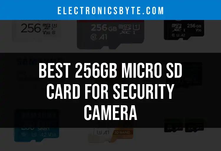 Top 12 256GB Micro SD Cards for Security Cameras