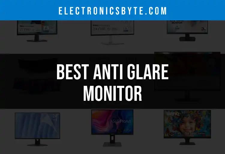 15 Best Anti Glare Monitors for Comfortable Viewing