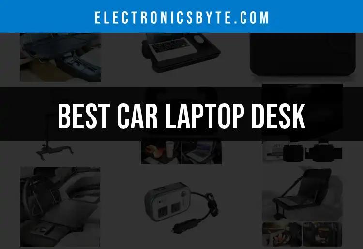 16 Top Car Laptop Desks for Ultimate On-the-Go Convenience