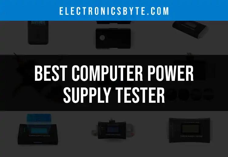 12 Best Computer Power Supply Testers to Get Today