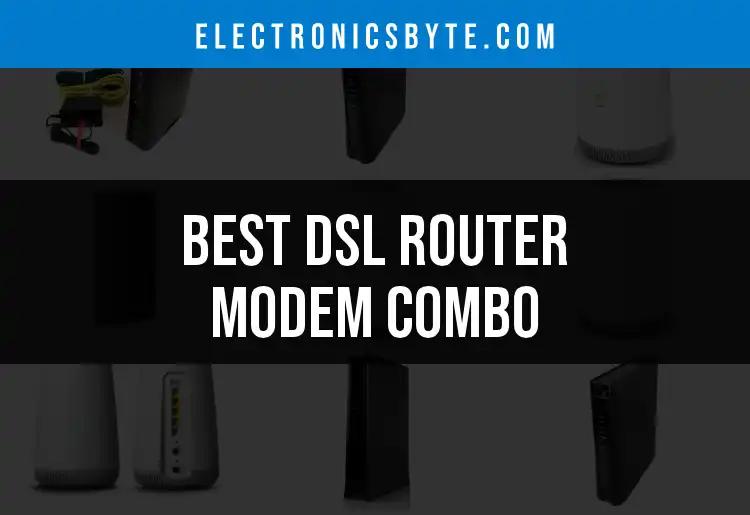 The 16 Best DSL Router Modem Combos for Smooth Connectivity