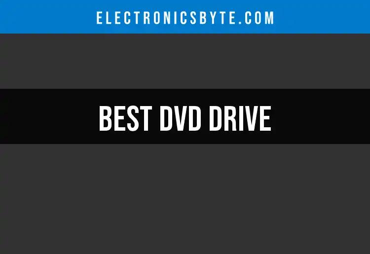 19 Best DVD Drives for Effortless Media Enjoyment