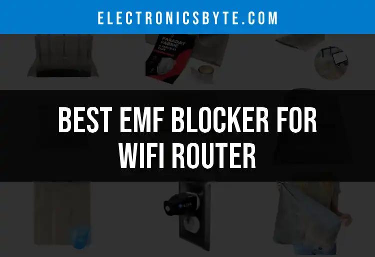 Top 10 EMF Blockers for Your WiFi Router