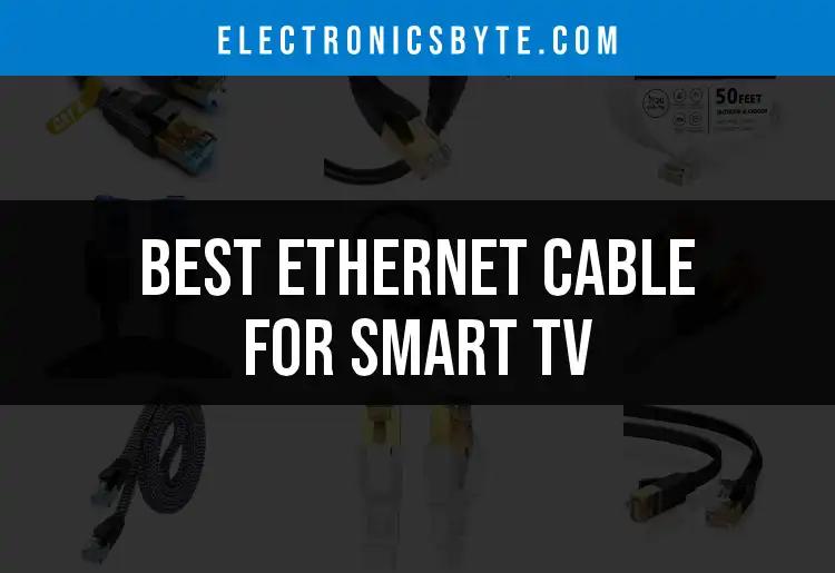 14 Best Ethernet Cables for Smart TVs You Need to Consider