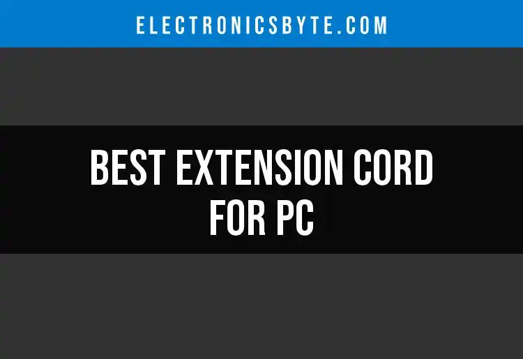 18 Must-Have Extension Cords for Your PC Setup