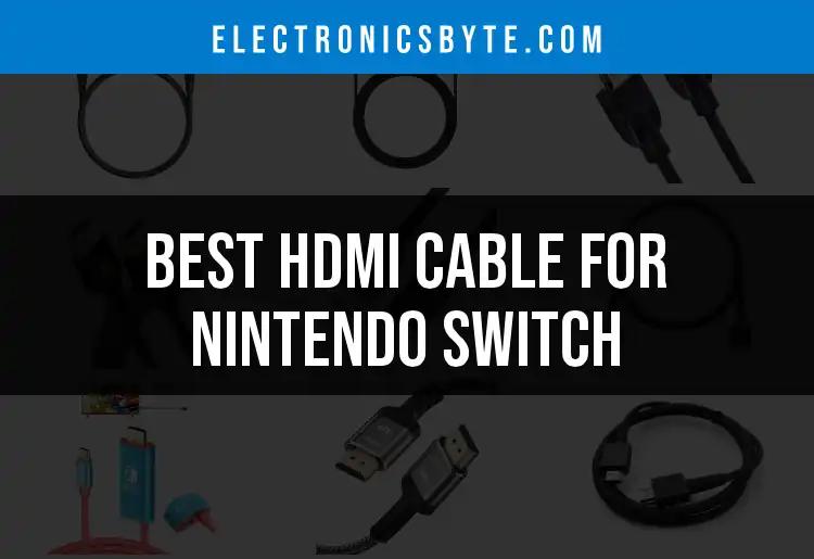 14 Best HDMI Cables for Nintendo Switch Gaming Adventures