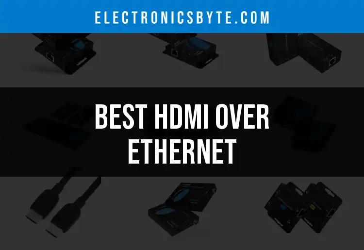 11 Best HDMI Over Ethernet Solutions for Seamless Streaming