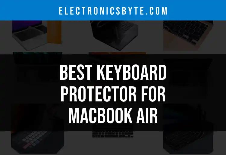 11 Must-Have Keyboard Protectors for MacBook Air