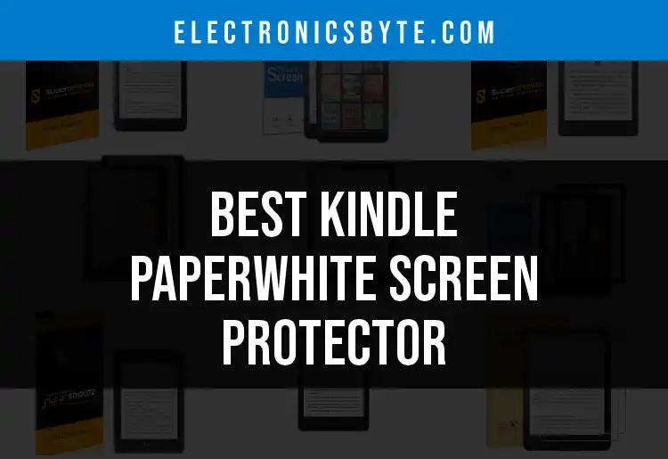 Top 10 Kindle Paperwhite Screen Protectors for Ultimate Care