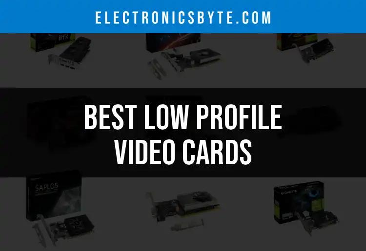 15 Low Profile Video Cards That Maximize Your Space
