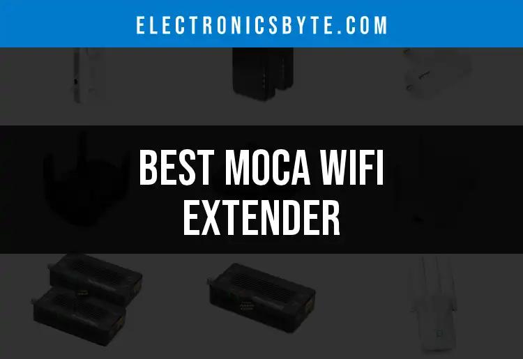 17 Top MOCA WiFi Extenders to Enhance Your Connection