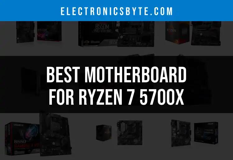16 Exceptional Motherboards for Ryzen 7 5700X Users