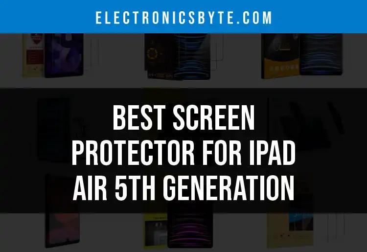 14 Best Screen Protectors for iPad Air 5th Generation
