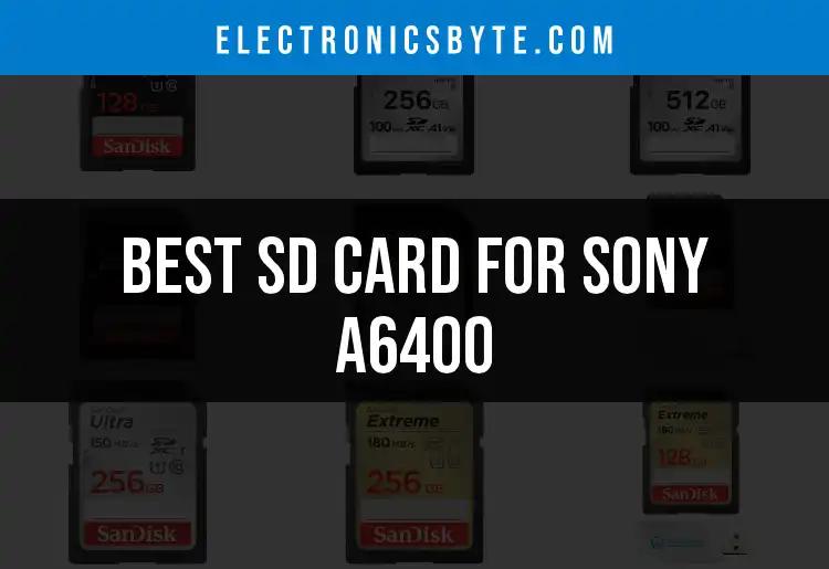 13 Best SD Cards for Sony A6400: Quick Picks for Photographers