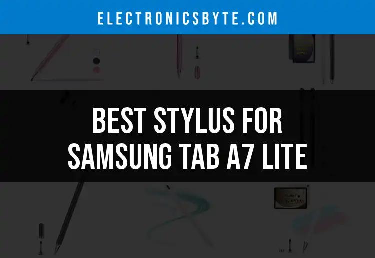 14 Best Stylus for Samsung Tab A7 Lite: Quick Picks