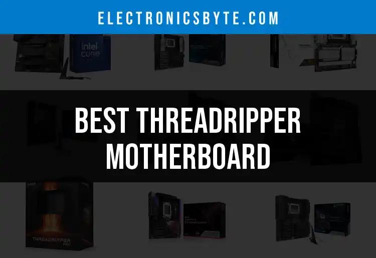 Top 10 Threadripper Motherboards for Ultimate Performance