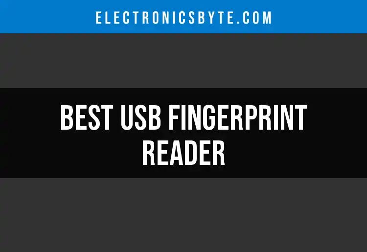 13 Best USB Fingerprint Readers for Effortless Security