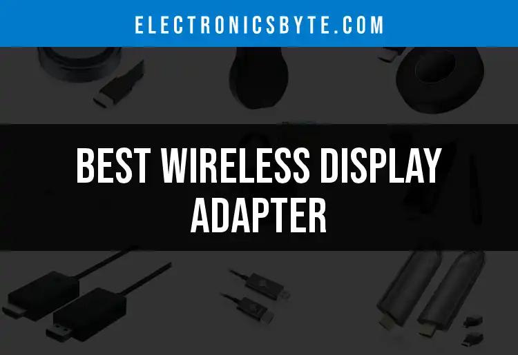 14 Best Wireless Display Adapters for Seamless Streaming