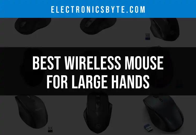 15 Wireless Mice for Large Hands: Our Top Picks