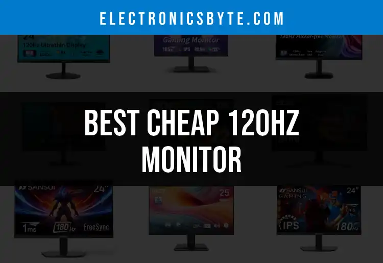 15 Affordable 120Hz Monitors for Stunning Visuals