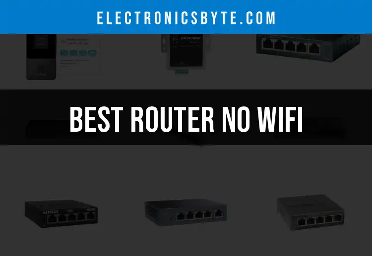 16 Routers Without Wifi: The Best Picks for Connectivity
